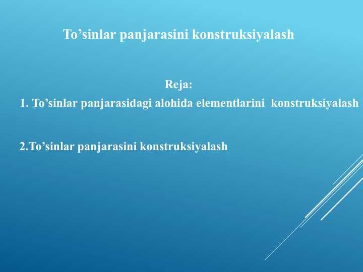 To’sinlar panjarasini konstruksiyalash