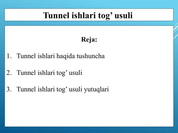 Tunnel ishlari tog’ usuli