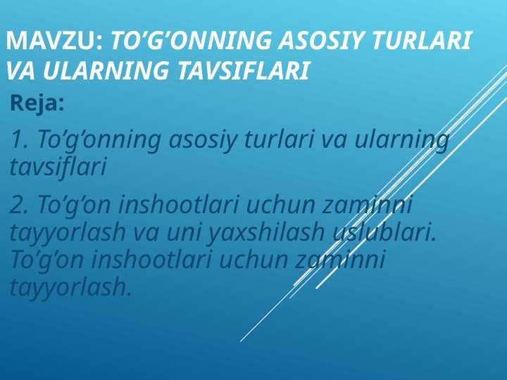 To’g’onning asosiy turlari va ularning tavsiflar