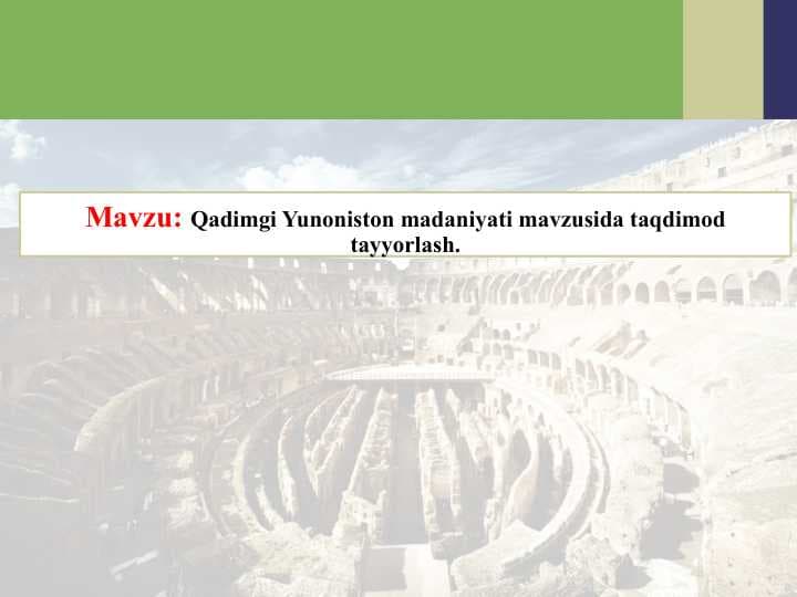 Qadimgi Yunoniston madaniyati mavzusida taqdimod