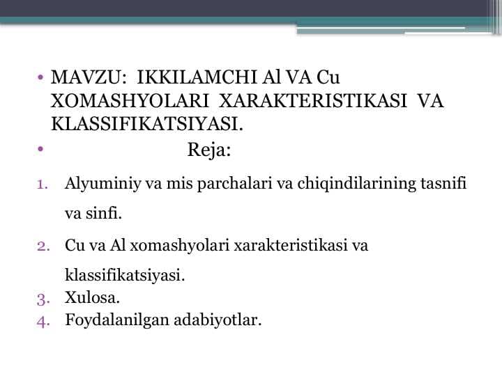 IKKILAMCHI Al VA Cu XOMASHYOLARI  XARAKTERISTIKASI  VA KLASSIFIKATSIYASI