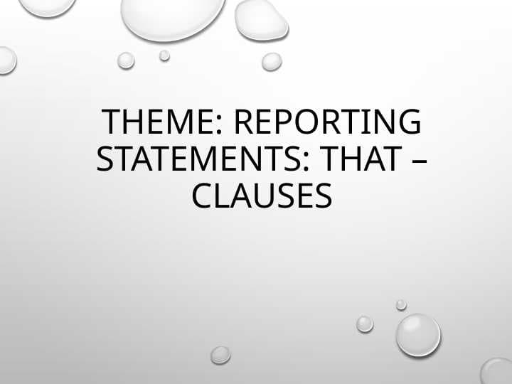 Reporting statements that – clauses