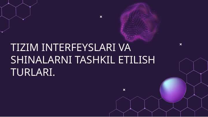 TIZIM INTERFEYSLARI VA SHINALARNI TASHKIL ETILISH TURLARI