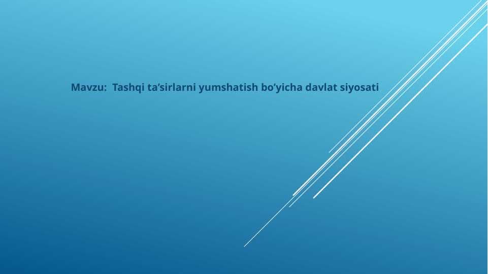 Tashqi ta’sirlarni yumshatish bo’yicha davlat siyosati