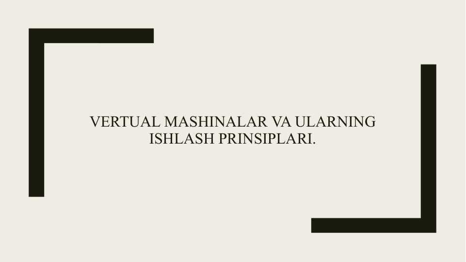 Vertual mashinalar va ularning ishlash prinsiplari.