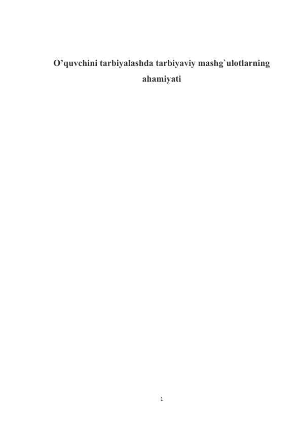 O’quvchini tarbiyalashda tarbiyaviy mashg`ulotlarning ahamiyati