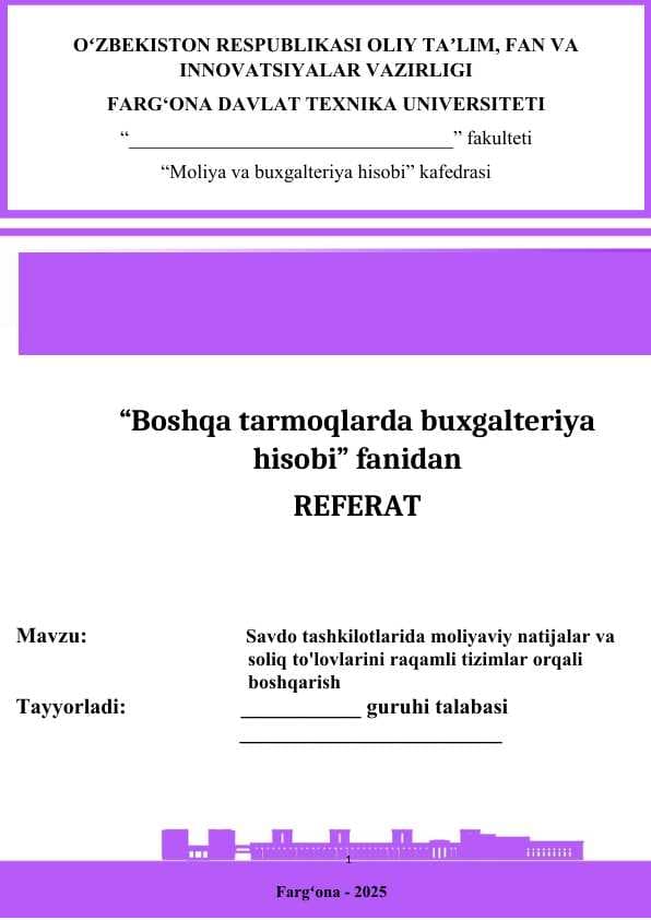 Savdo tashkilotlarida moliyaviy natijalar va soliq to'lovlarini raqamli tizimlar orqali boshqarish referat