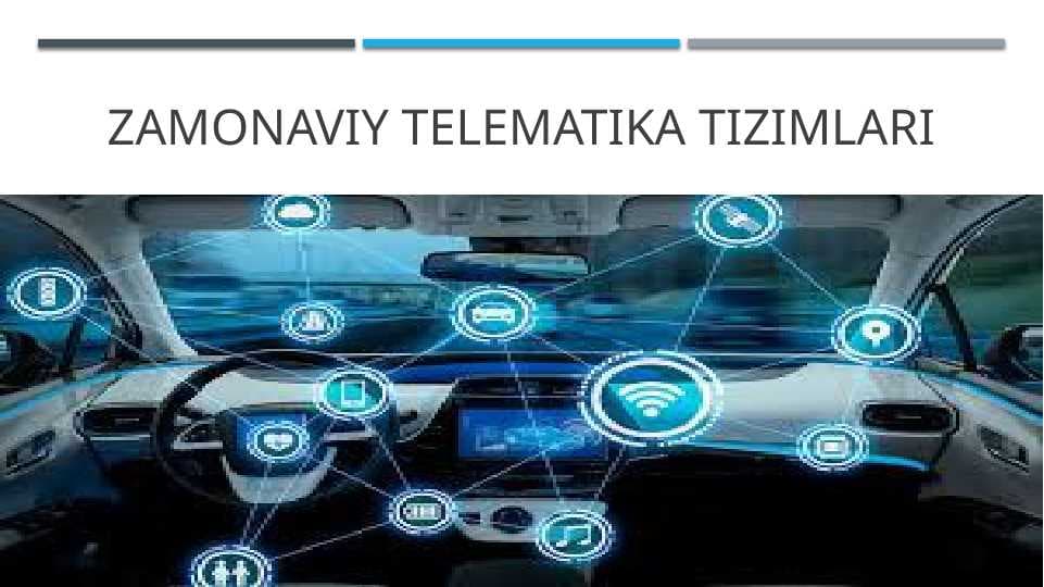 ZAMONAVIY TELEMATIKA TIZIMLARI
