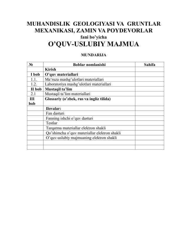 MUHANDISLIK  GEOLOGIYASI VA  GRUNTLAR MEXANIKASI, ZAMIN VA POYDEVORLAR fani bo’yicha O’QUV-USLUBIY MAJMUA