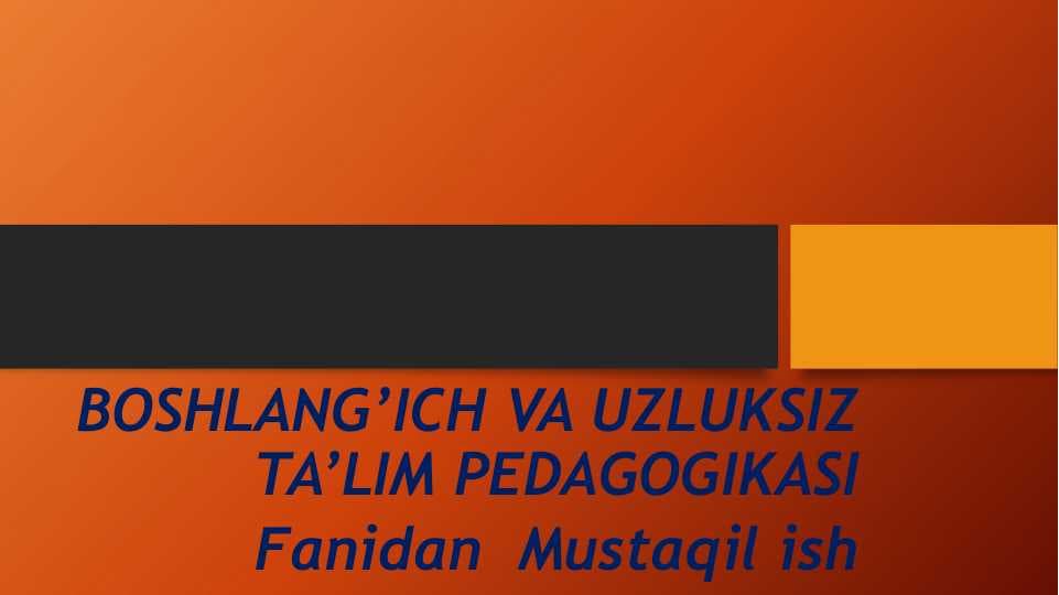Ta’lim jarayoni yaxlit tizim sifatida.Ta’lim qonuniyatlari