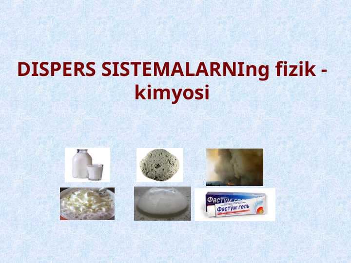 DISPERS SISTEMALARNIng fizik -kimyosi