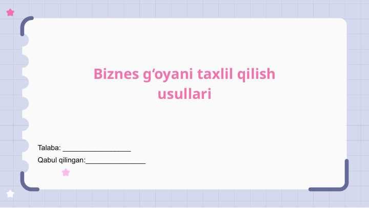 Biznes g‘oyani taxlil qilish usullari