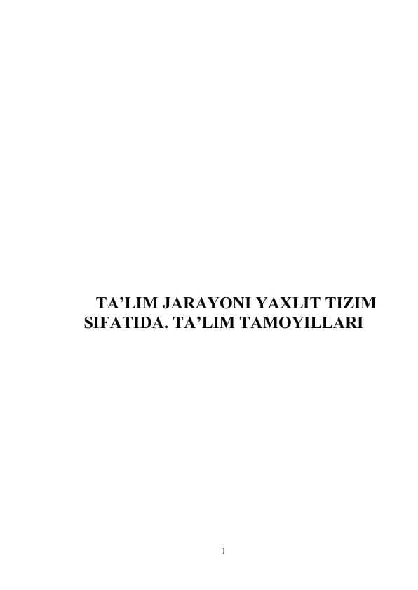 TA’LIM JARAYONI YAXLIT TIZIM SIFATIDA. TA’LIM TAMOYILLARI