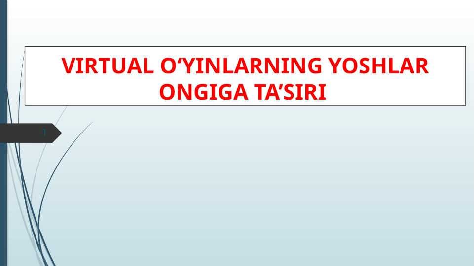 VIRTUAL O‘YINLARNING YOSHLAR ONGIGA TA’SIRI