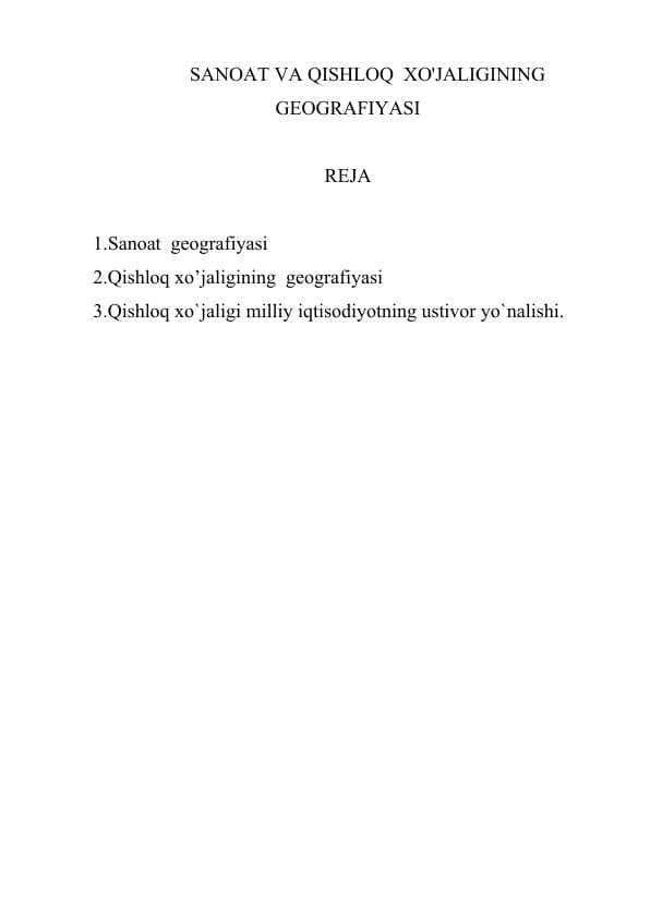SANOAT VA QISHLOQ  XO'JALIGINING GEOGRAFIYASI