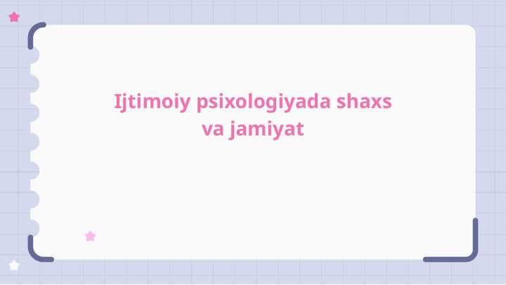 Ijtimoiy psixologiyada shaxs va jamiyat