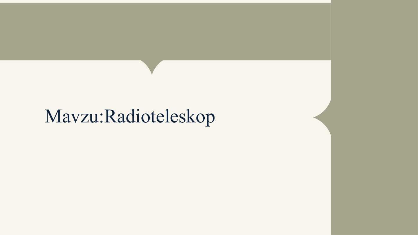 Radioteleskop mavzusida 15 listli chiroyli dizayndagi taqdimot