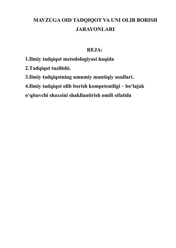 MAVZUGA OID TADQIQOT VA UNI OLIB BORISH JARAYONLARI