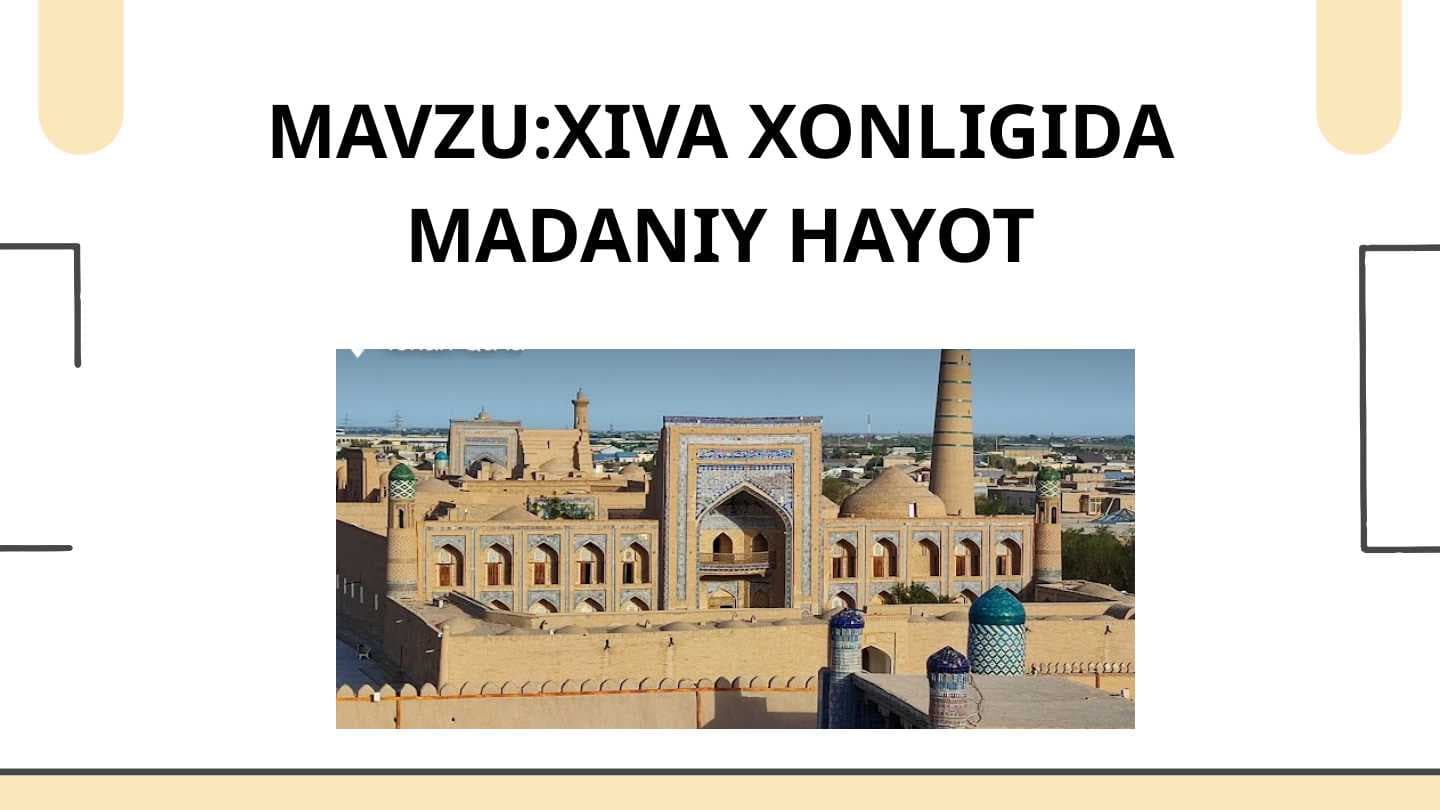 Xiva xonligida madaniy hayot