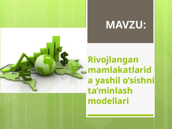 Rivojlangan mamlakatlarida yashil o’sishni ta’minlash modellari