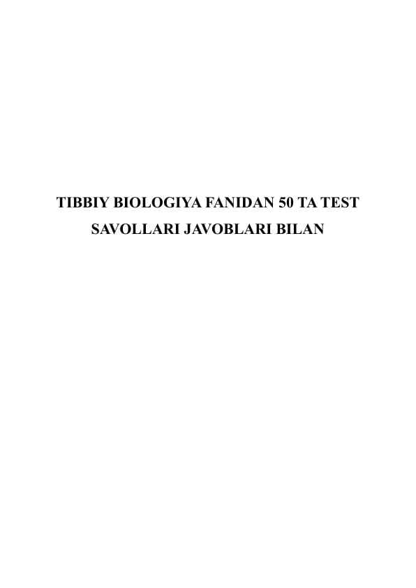 TIBBIY BIOLOGIYA FANIDAN 50 TA TEST