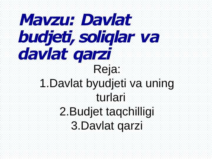 Davlat budjeti, soliqlar va davlat qarzi
