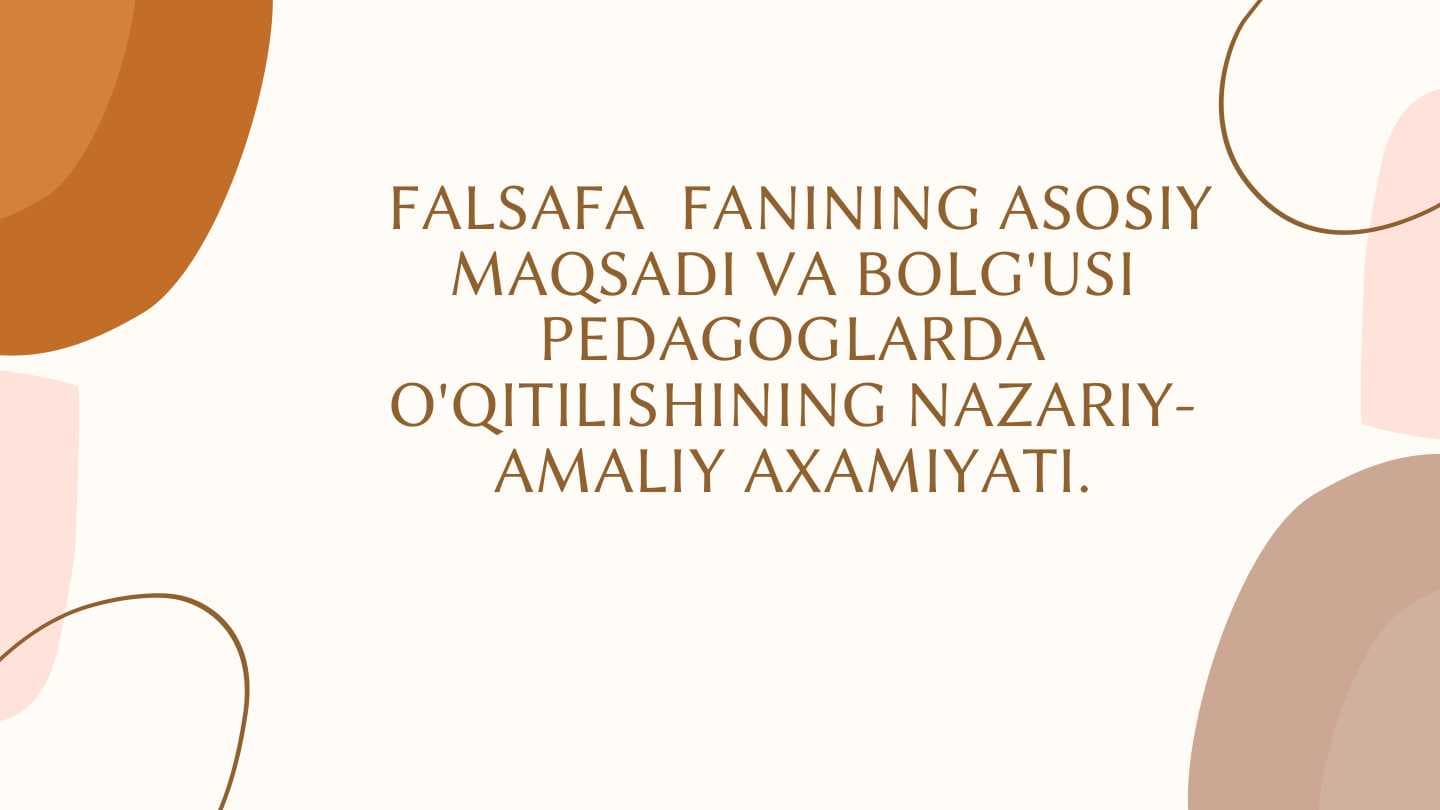 Falsafà fanining asosiy maqsadi