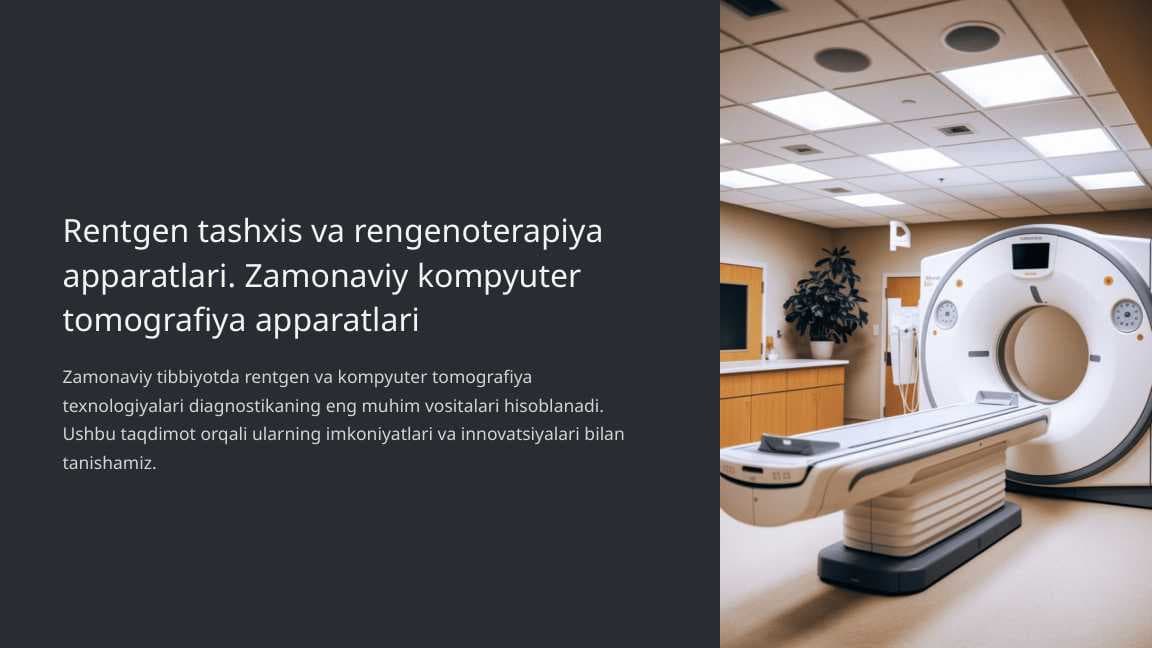 Rentgen tashxis va rengenoterapiya apparatlari. Zamonaviy kompyuter tomografiya apparatlari