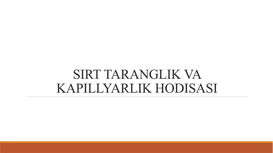 SIRT TARANGLIK VA KAPILLYARLIK HODISASI