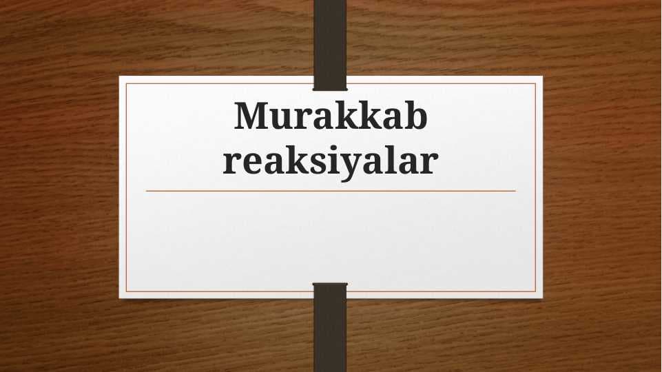Murakkab reaksiyalar
