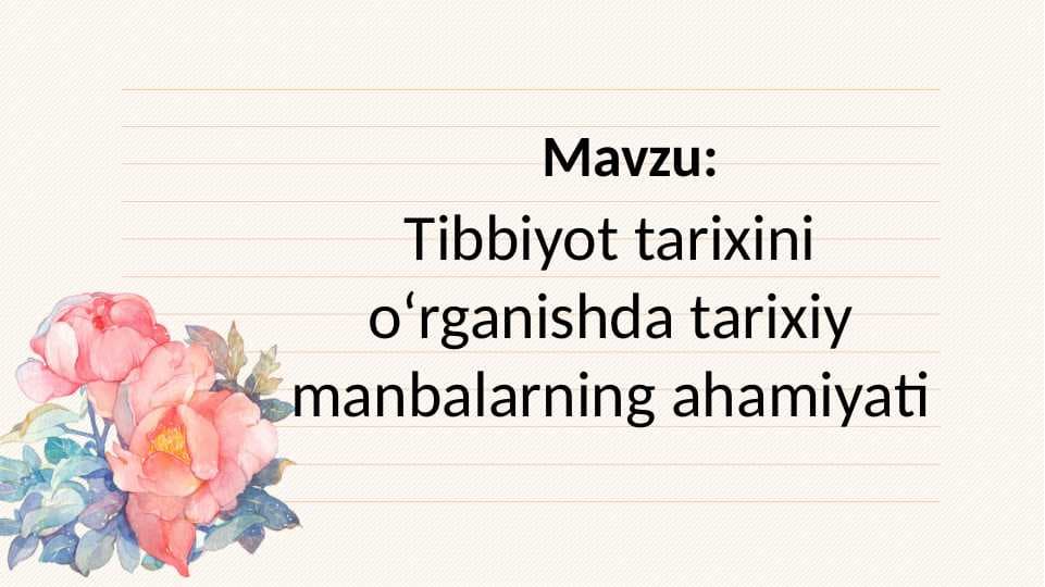 Tibbiyot tarixini oʻrganishda tarixiy manbalarning ahamiyati