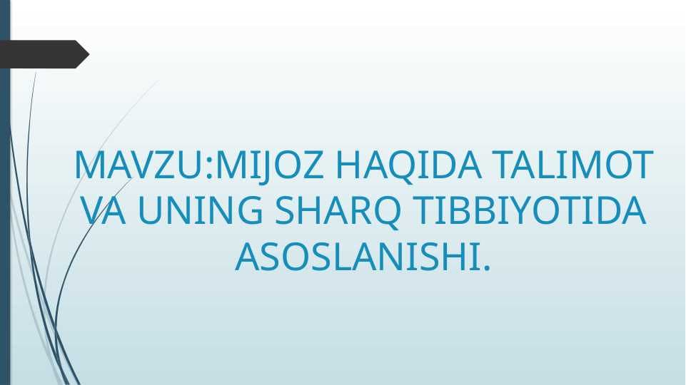 MIJOZ HAQIDA TALIMOT VA UNING SHARQ TIBBIYOTIDA ASOSLANISHI