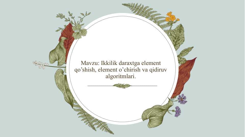 Ikkilik daraxtga element qoshish element ochirish va qidiruv algoritmlari