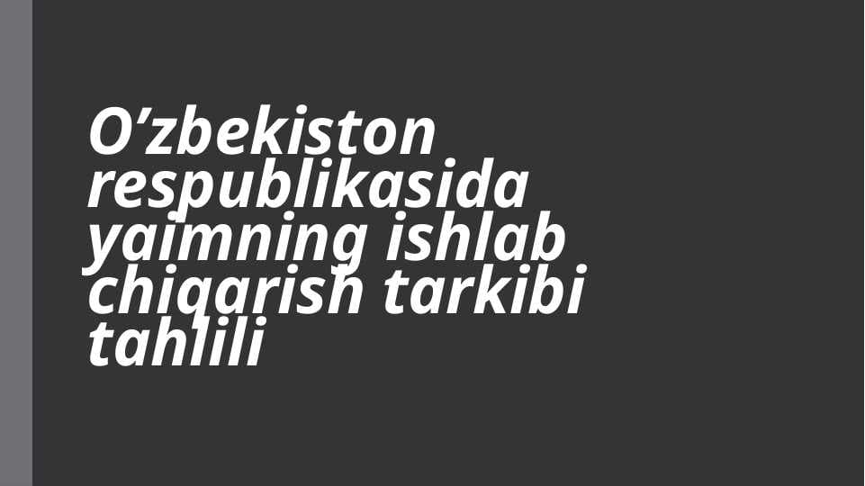O’zbekiston respublikasida yaimning ishlab chiqarish tarkibi tahlili