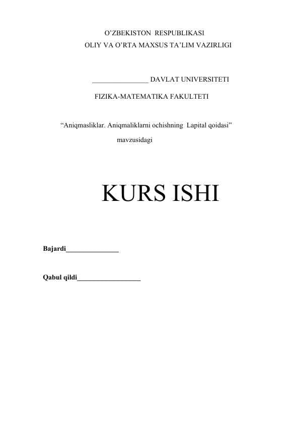 Aniqmasliklar. Aniqmaliklarni ochishning  Lapital qoidasi