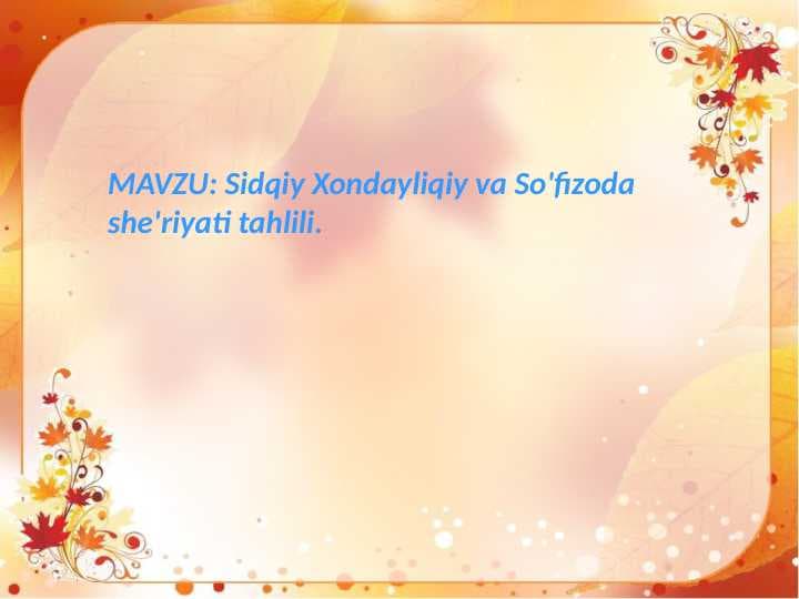 Sidqiy Xondayliqiy va So'fizoda she'riyati tahlili.
