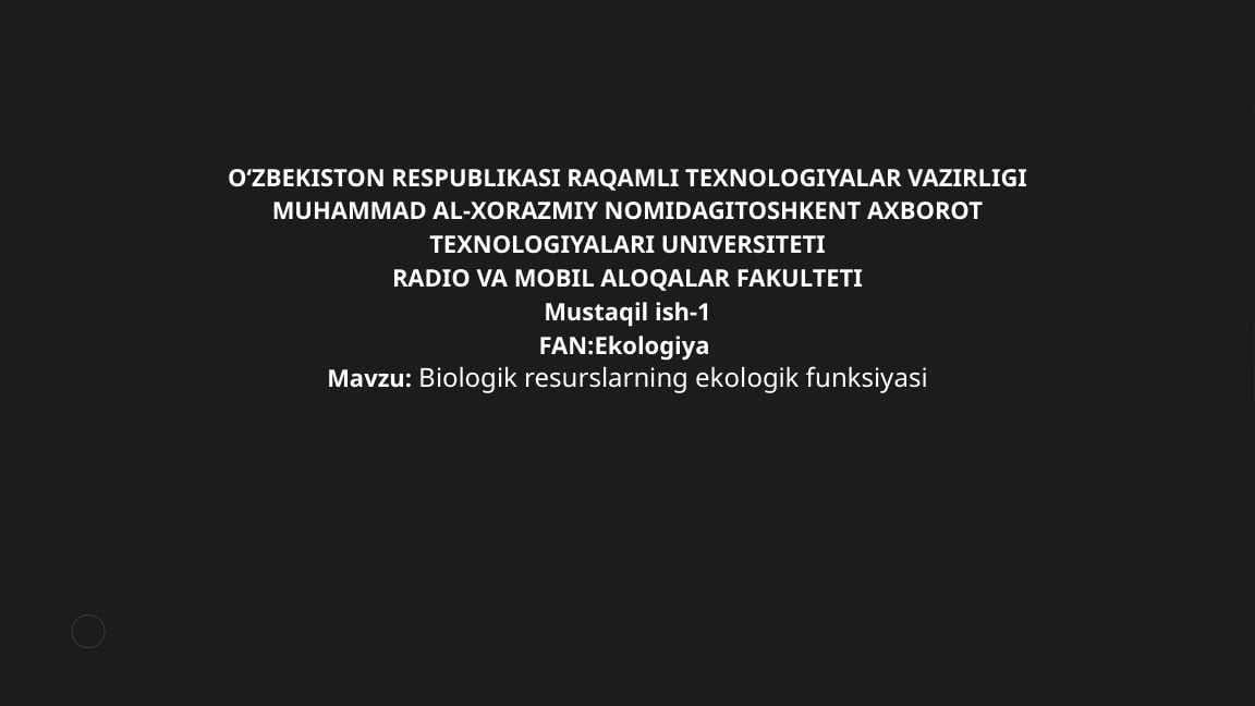 Biologik resurslarning ekologik funksiyasi