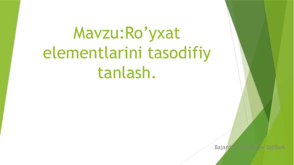 Ro’yxat elementlarini tasodifiy tanlash