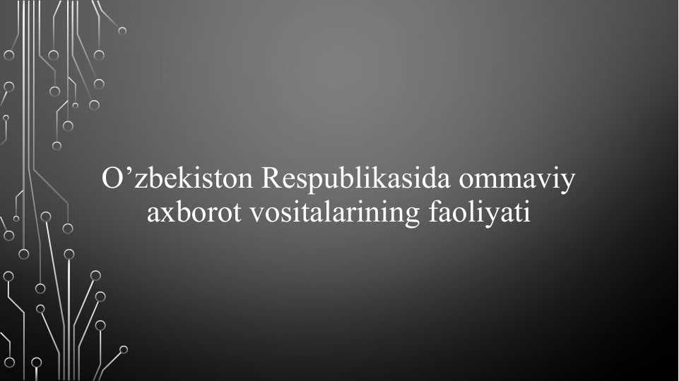 O’zbekiston Respublikasida ommaviy axborot vositalarining faoliyati