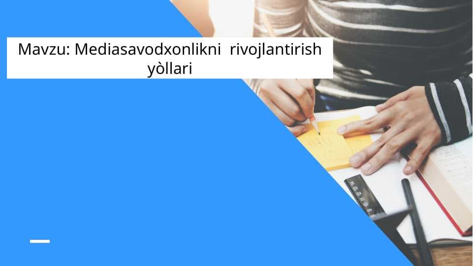 Mediasavodxonlikni  rivojlantirish yòllari