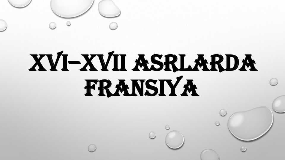 XVI–XVII Asrlarda Fransiya