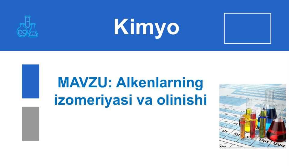 Alkenlarning izomeriyasi va olinishi