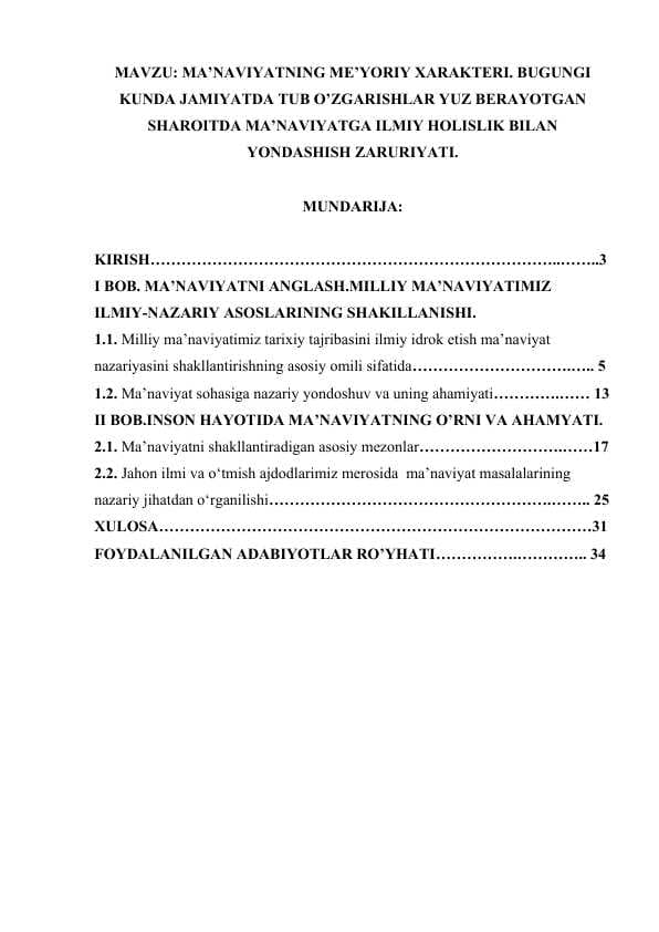 MA’NAVIYATNING ME’YORIY XARAKTERI. BUGUNGI KUNDA JAMIYATDA TUB O’ZGARISHLAR YUZ BERAYOTGAN SHAROITDA MA’NAVIYATGA ILMIY HOLISLIK BILAN YONDASHISH ZARURIYATI.