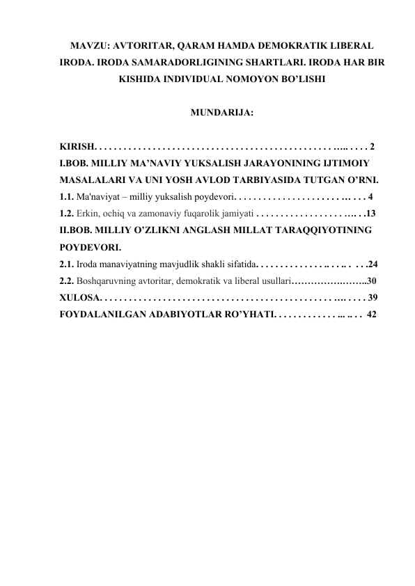 AVTORITAR, QARAM HAMDA DEMOKRATIK LIBERAL IRODA. IRODA SAMARADORLIGINING SHARTLARI. IRODA HAR BIR KISHIDA INDIVIDUAL NOMOYON BO’LISHI