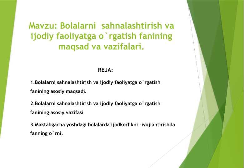 Bolalarni  sahnalashtirish va ijodiy faoliyatga o`rgatish fanining maqsad va vazifalari.
