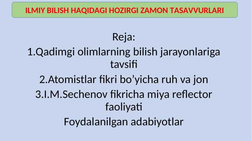 ILMIY BILISH HАQIDАGI HОZIRGI ZАMОN TАSАVVURLАRI 20.pptx
