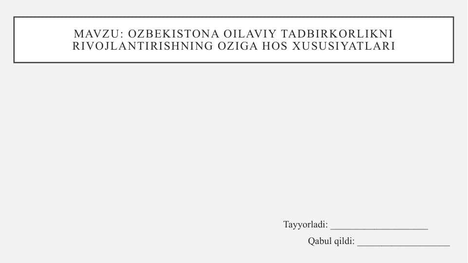 Ozbekistona oilaviy tadbirkorlikni rivojlantirishning oziga hos xususiyatlari