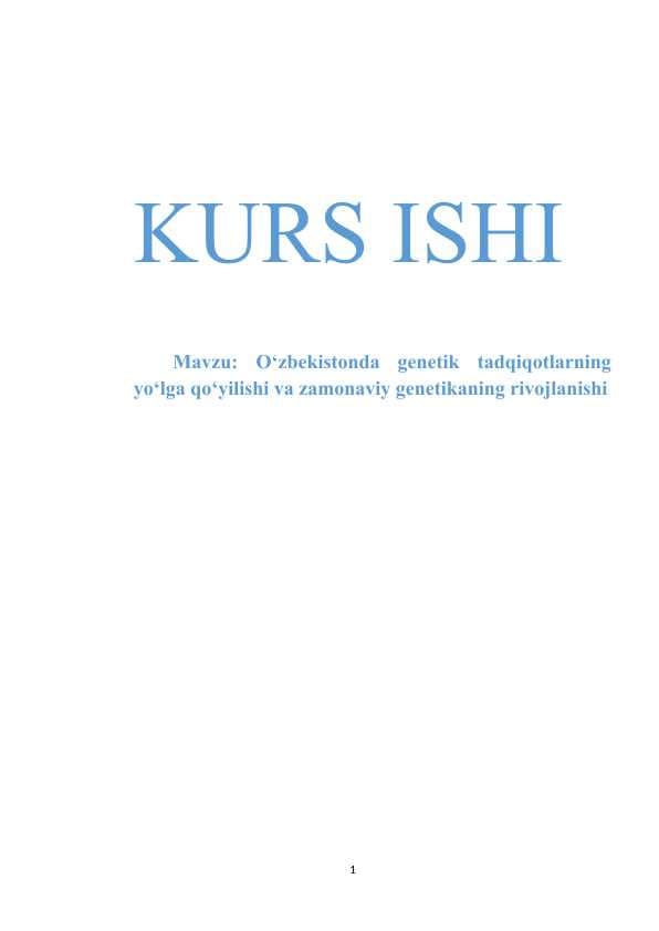 O‘zbekistonda genetik tadqiqotlarning yo‘lga qo‘yilishi va zamonaviy genetikaning rivojlanishi