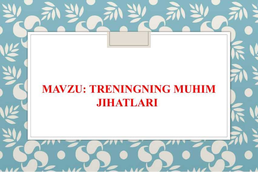 Treningning muhim jihatlari
