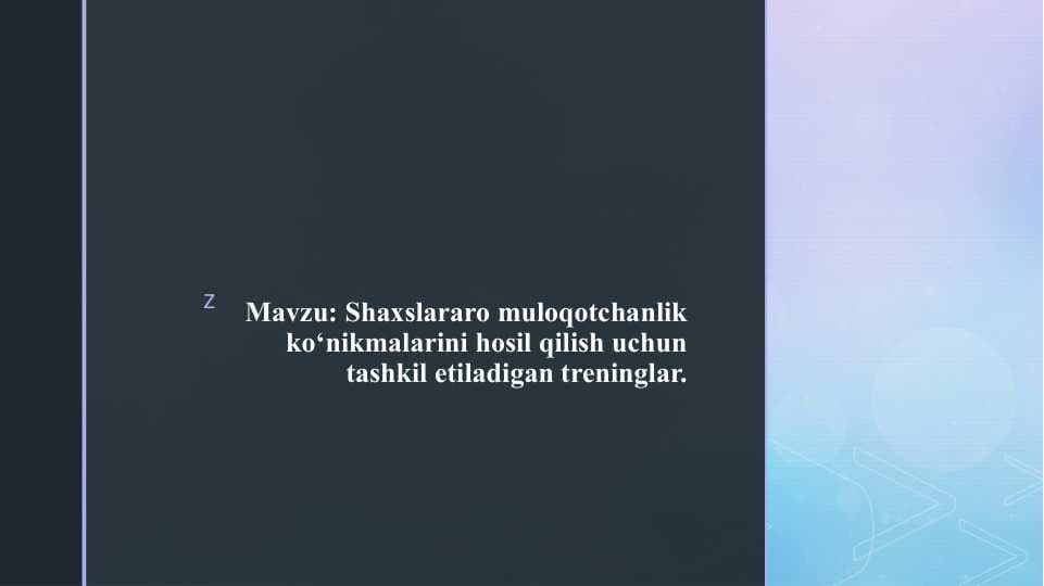 Shaxslararo muloqotchanlik ko‘nikmalarini hosil qilish uchun tashkil etiladigan treninglar